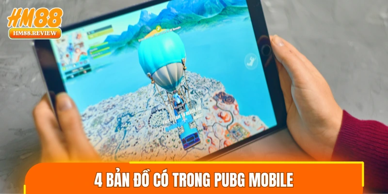 4 bản đồ có trong PUBG Mobile