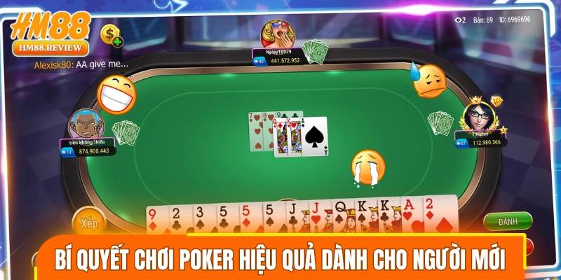 Bí quyết chơi Poker hiệu quả dành cho người mới