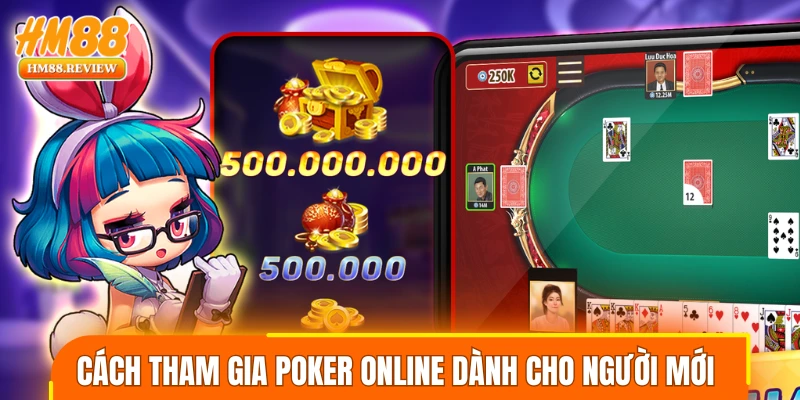 Cách tham gia Poker online dành cho người mới 