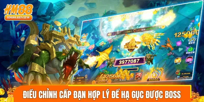 Điều chỉnh cấp đạn hợp lý để hạ gục được boss