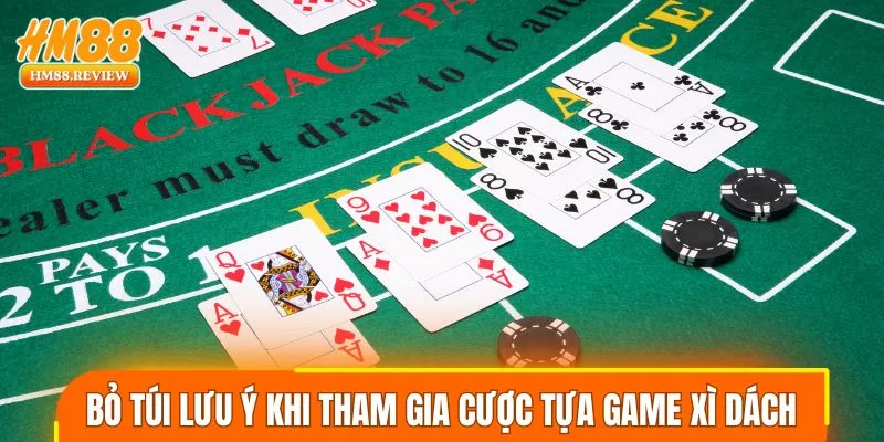 Bỏ túi lưu ý khi tham gia cược tựa game xì dách tại HM88