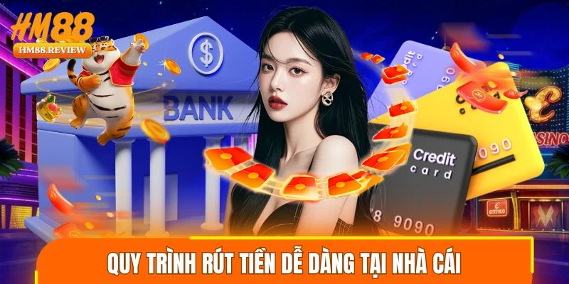 Quy trình rút tiền dễ dàng tại nhà cái