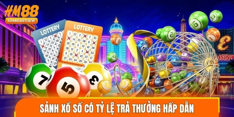 Sảnh xổ số có tỷ lệ trả thưởng hấp dẫn