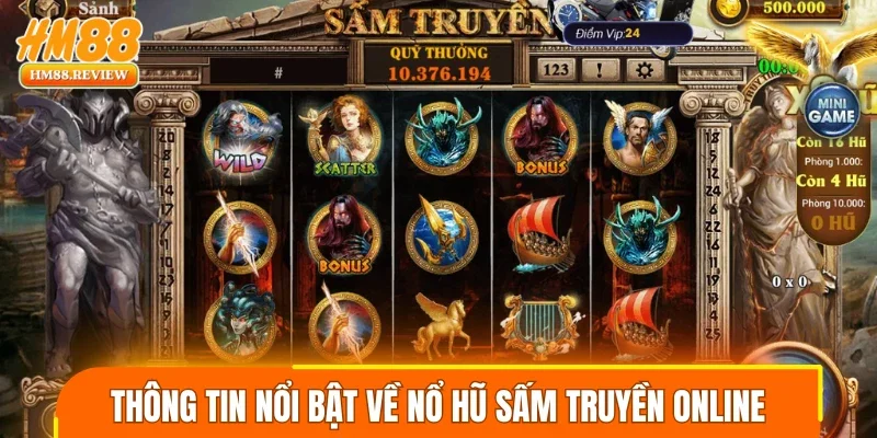 Thông tin nổi bật về nổ hũ sấm truyền online