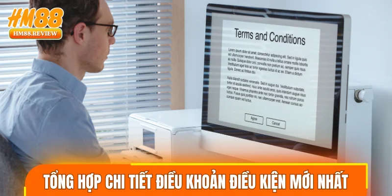 Tổng hợp chi tiết điều khoản điều kiện mới nhất