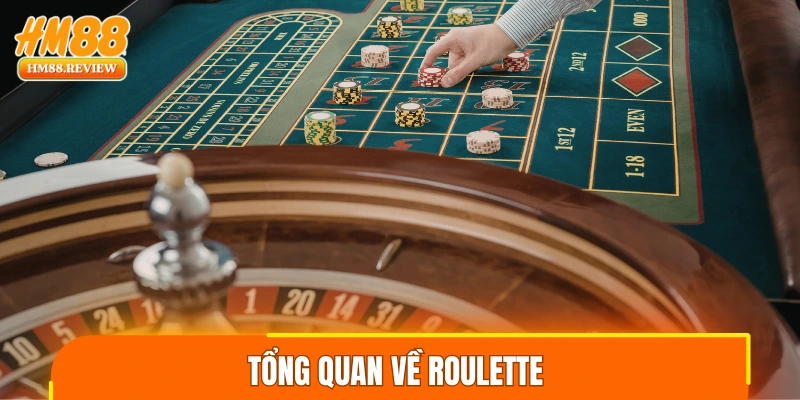 Tổng quan về Roulette 