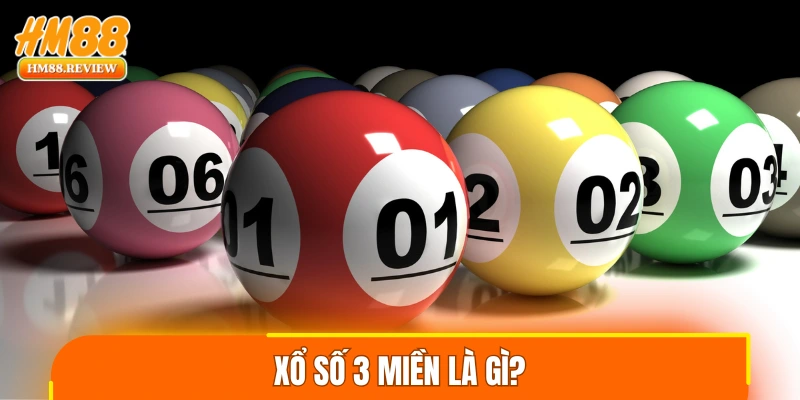 Xổ số 3 miền là gì?